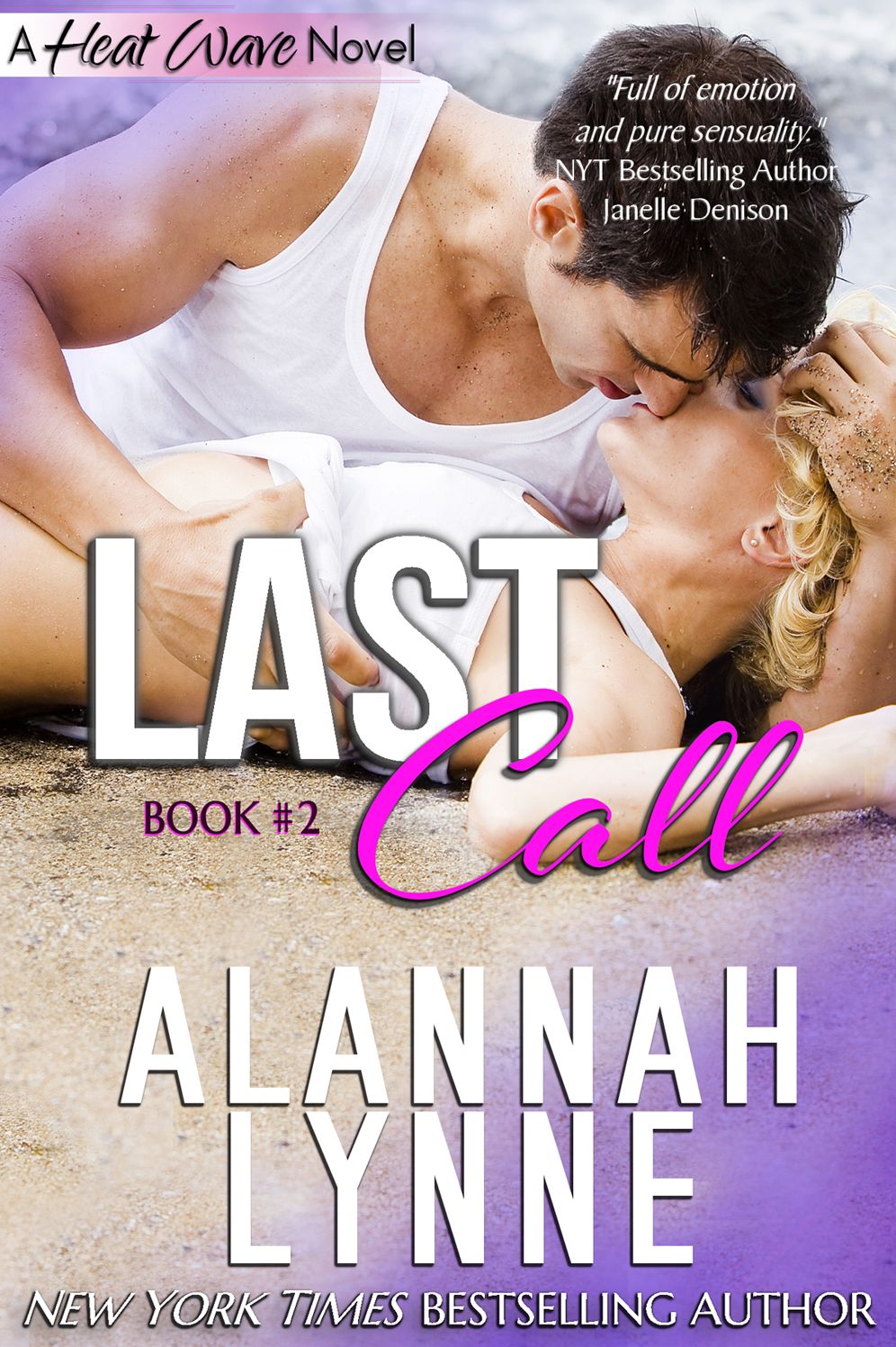 Last Call (Contemporary Romance) (Book #2 - Heat Wave Series)
