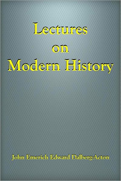 Lectures on Modern History