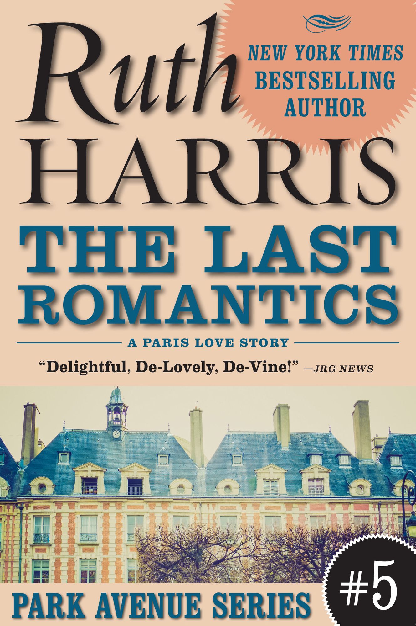 THE LAST ROMANTICS [A Paris Love Story] (Park Avenue Series, Book #5)