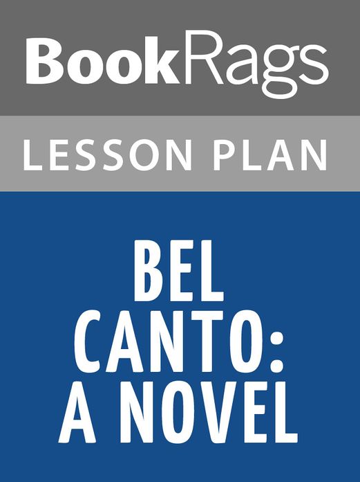 Bel Canto by Ann Patchett Lesson Plans
