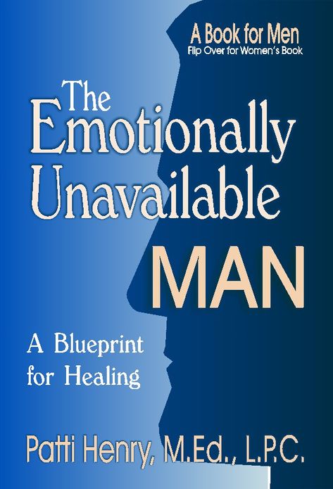 The Emotionally Unavailable Man: A Blueprint for Healing