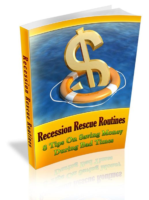 Recession Rescue Routines: 8 Tips On Saving Money During Bad Times
