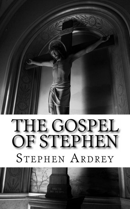 The Gospel Of Stephen