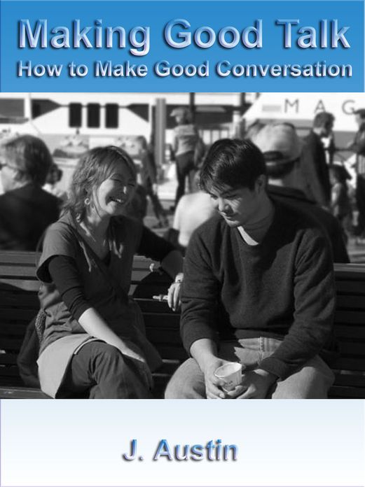 Making Good Talk - How to Improve Your Conversation