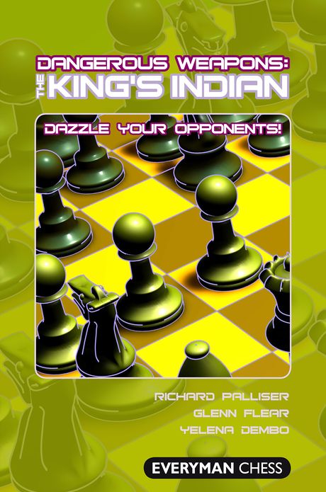 Dangerous Weapons: The King's Indian