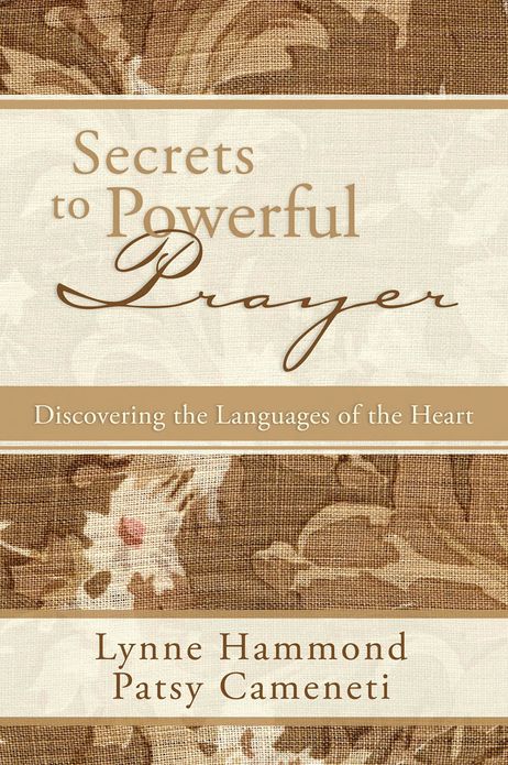 Secrets to Powerful Prayer
