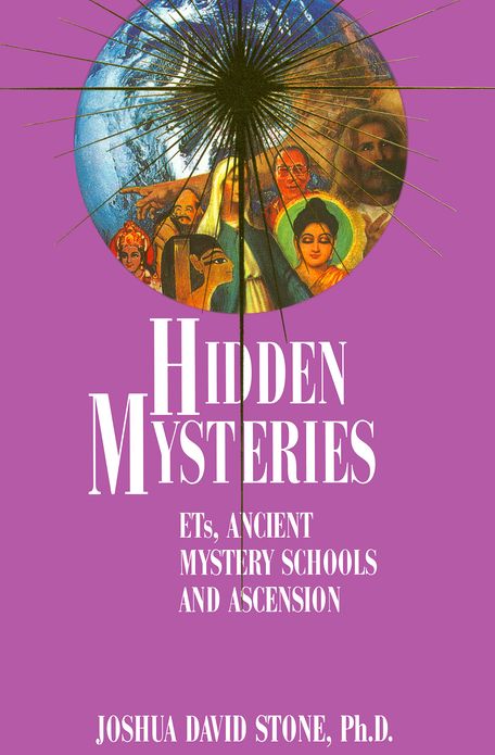 Hidden Mysteries: ETs, Ancient Mystery Schools and Ascension