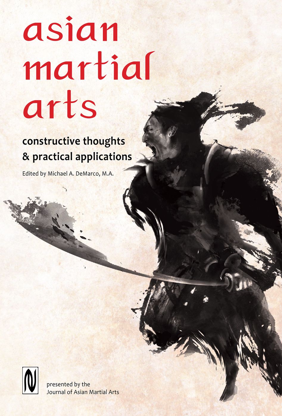 Asian Martial Arts: Constructive Thoughts and Practical Applications