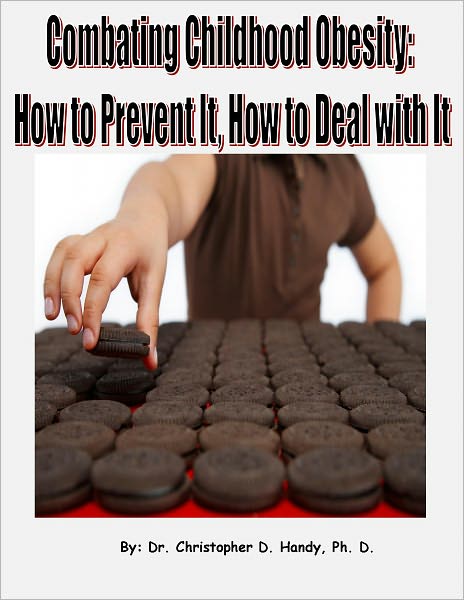 Combating Childhood Obesity: How to Prevent It, How to Deal with It