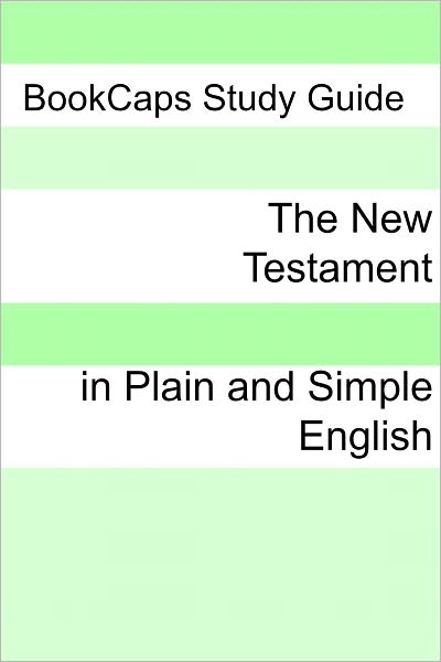 The New Testament In Plain and Simple English