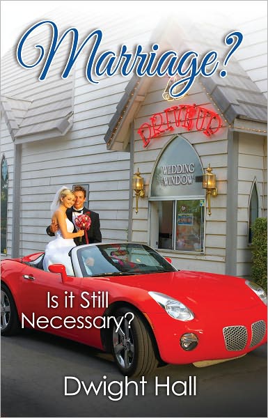 Marriage? Is it Still Necessary?