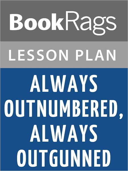 Always Outnumbered, Always Outgunned Lesson Plans