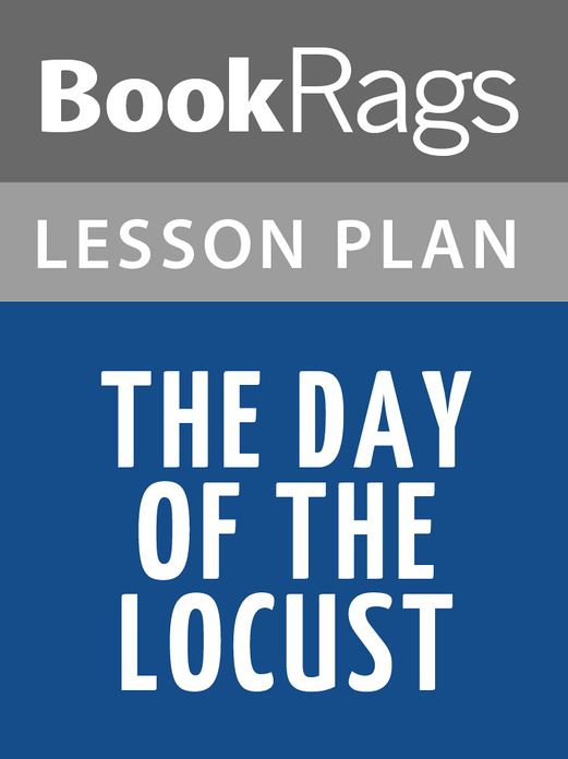 The Day of the Locust Lesson Plans