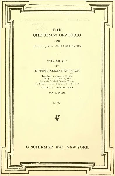 The Christmas Oratorio for Chorus, Soli, and Orchestra
