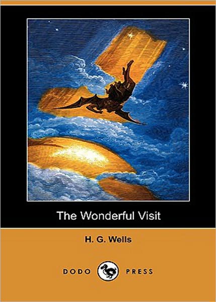 The Wonderful Visit: A Fiction and Literature, Fantasy Classic By H. G. Wells! AAA+++