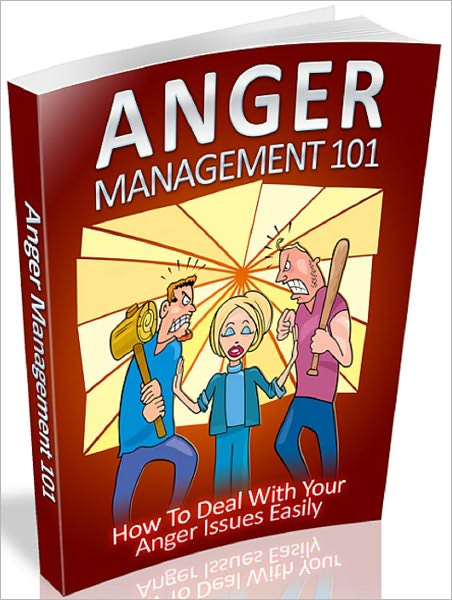 Anger Management 101: How To Deal With Your Anger Issues Easily