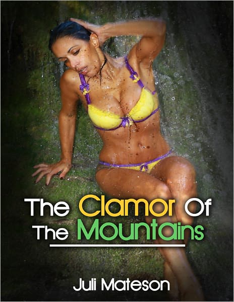 Action Adventure Erotica: The Clamor Of The Mountains