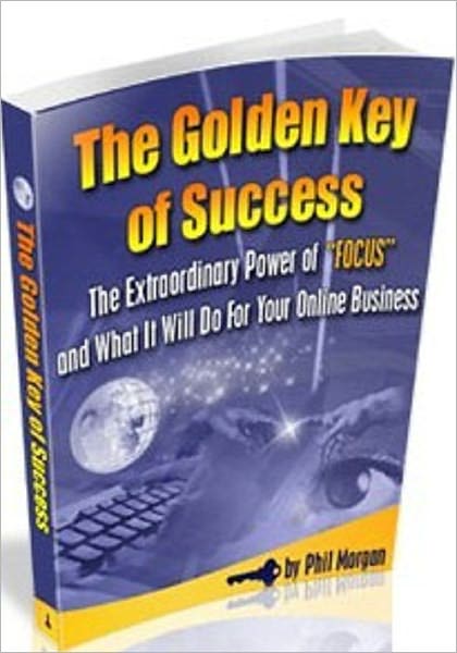 Make Money from Home eBook - The Golden Key Of Success - Those things would change your life, and that's too important for you to miss out on. ....