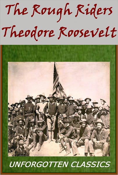 The Rough Riders by Theodore Roosevelt
