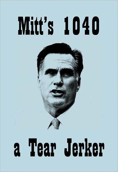 Mitt's 1040 - A Tear Jerker