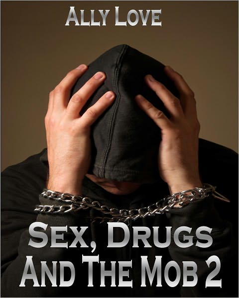 Sex, Drugs And The Mob 2 - Gay M/m Bondage Male Submission Male Dominance Drugs Money XXX Erotica