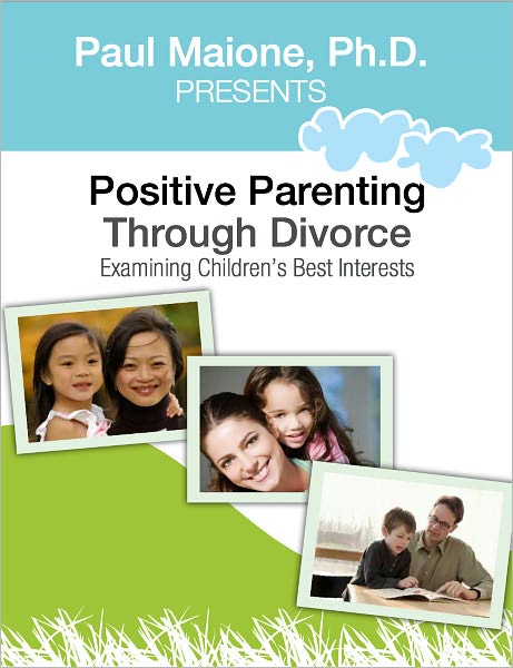 Positive Parenting Through Divorce