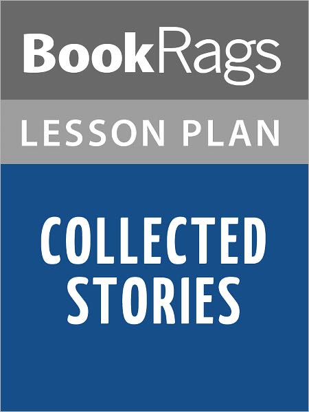 Collected Stories Lesson Plans