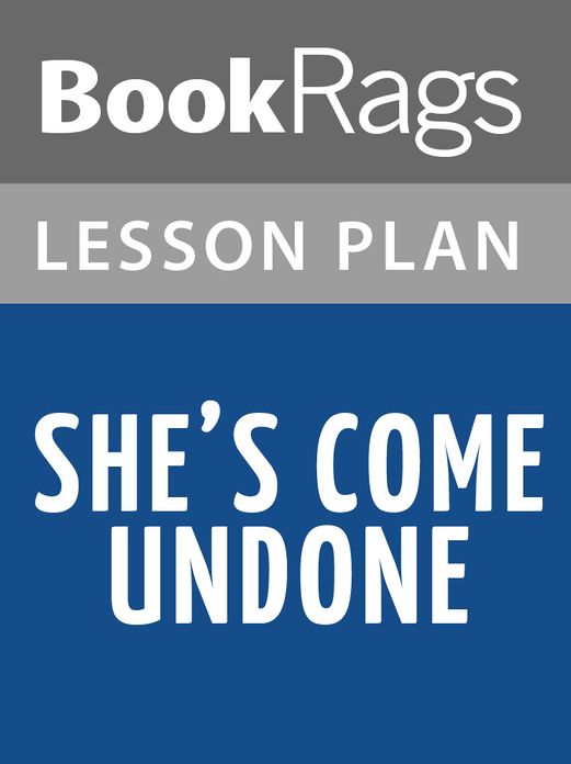 She's Come Undone Lesson Plans