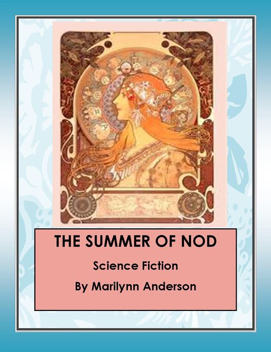 "THE SUMMER OF NOD" ~~ Easy Chapter Books of Science Fiction / Fantasy Adventure for Older Kids ~~ Second and Third Grade Vocabulary ~~ Interest Level: Grade 5 and UP