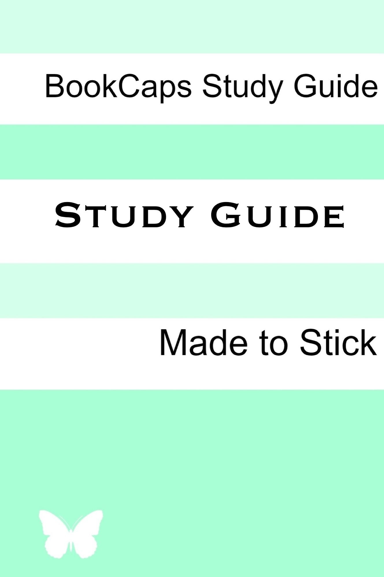 Made to Stick (A BookCaps Study Guide)