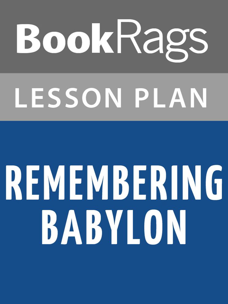 Remembering Babylon Lesson Plans