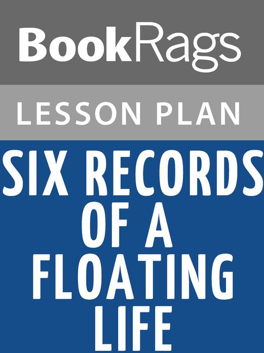 Six Records of a Floating Life Lesson Plans