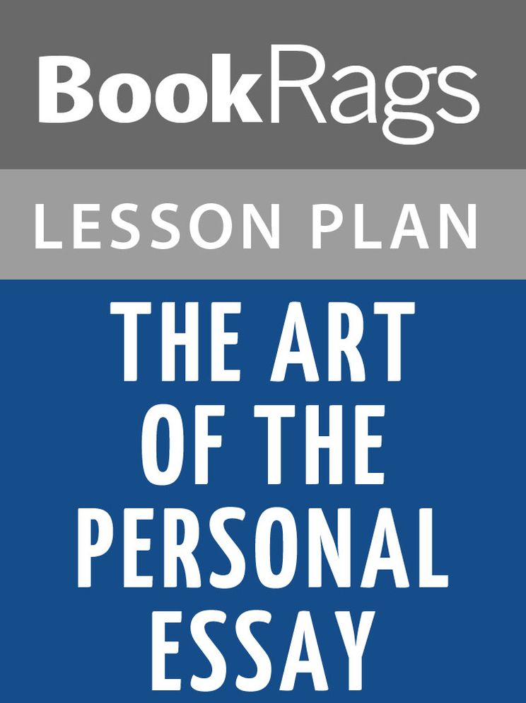 The Art of the Personal Essay: An Anthology from the Classical Era to the Present Lesson Plans