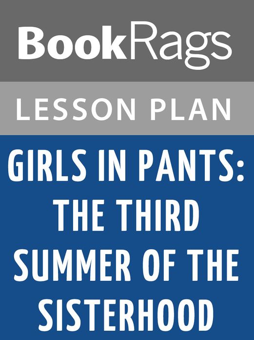 Girls in Pants: The Third Summer of the Sisterhood Lesson Plans