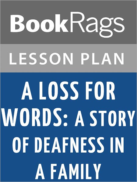 A Loss for Words: The Story of Deafness in a Family Lesson Plans