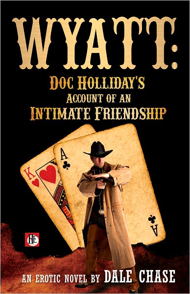 Wyatt: Doc Holliday's Account of an Intimate Friendship