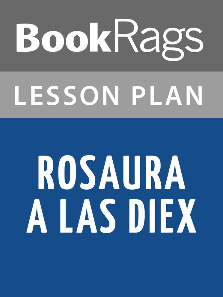 Rosaura a Las Diez Lesson Plans