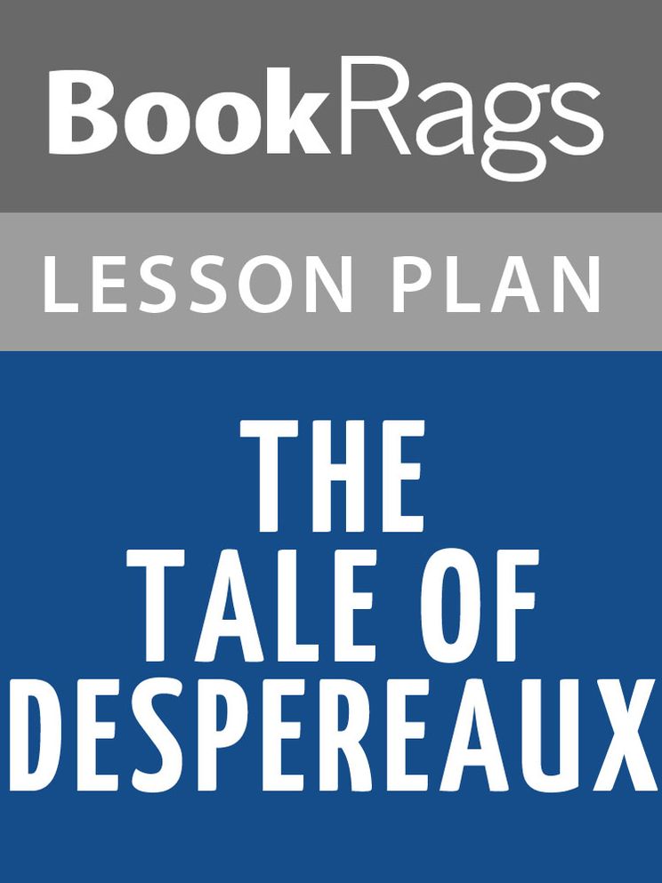 The Tale of Despereaux Lesson Plans