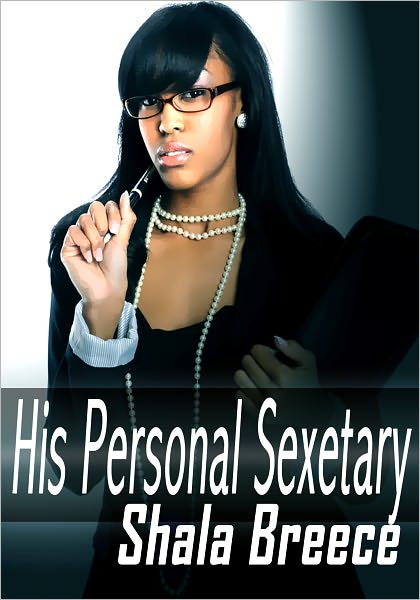 Contemporary Workplace Erotica: His Personal Sexetary