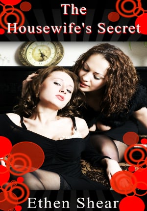 Lebian Erotica: The Housewife's Secret