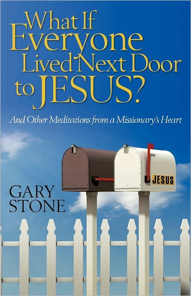 What If Everyone Lived Next Door to Jesus