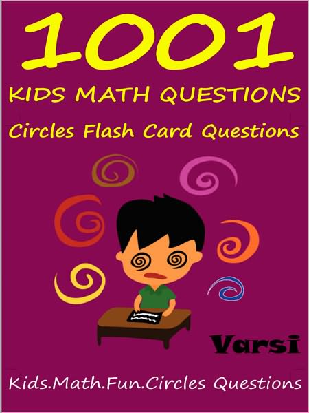 1001 Kids Math Questions : Circles Flash Card Questions