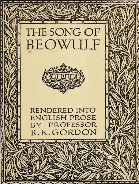 The Song of Beowulf: Rendered Into English Prose