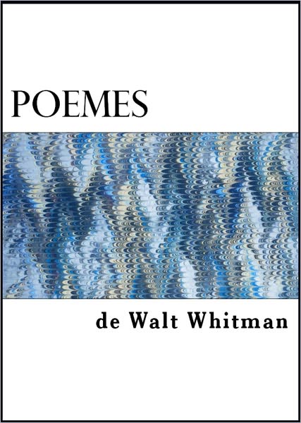 Poemes de Walt Whitman: Version Fran&ccedil;aise
