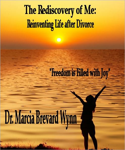The Rediscovery of Me: Reinventing Life after Divorce