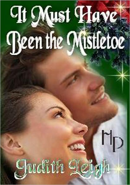 It Must Have Been the Mistletoe