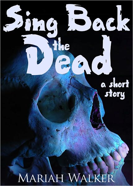 Sing Back the Dead