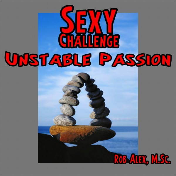 Sexy Challenge - Unstable Love
