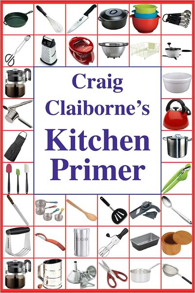 Craig Claiborne's Kitchen Primer