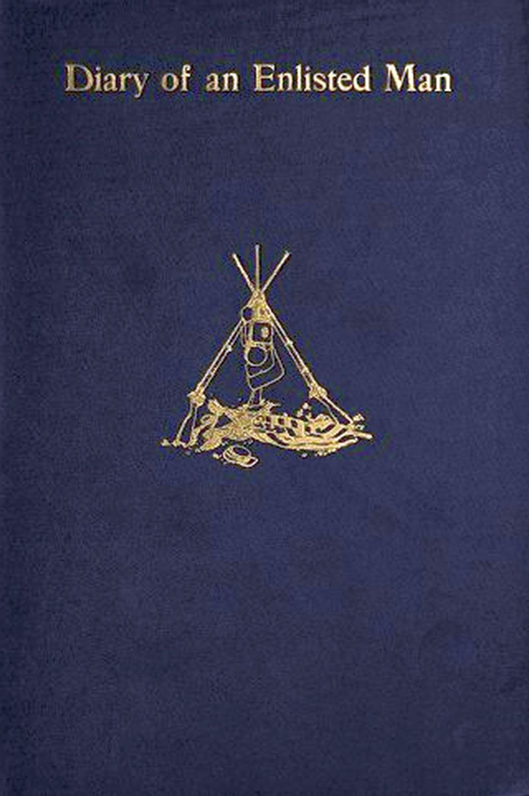 Diary of an Enlisted Man by Lawrence Van Alstyne